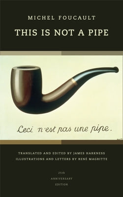 This Is Not a Pipe: Volume 24 by Foucault, Michel