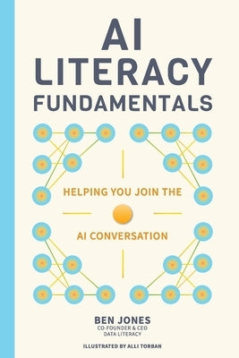 AI Literacy Fundamentals by Jones, Ben