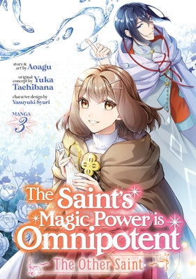 The Saint's Magic Power Is Omnipotent: The Other Saint (Manga) Vol. 3 by Tachibana, Yuka