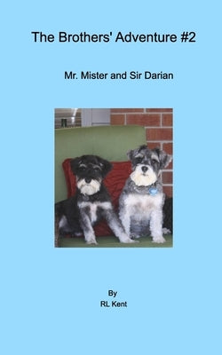 The Brothers' Adventure #2: Mr. Mister and Sir Darian; the brothers' meet their cousins by Kent, Rl