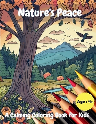 Nature's Peace: A Calming Coloring Book for Kids by Hazra, A.