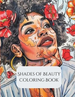 Shades of Beauty Coloring Book by Byrd, Kaneisha D.