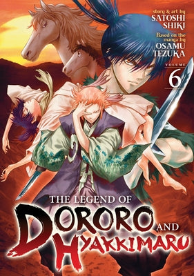 The Legend of Dororo and Hyakkimaru Vol. 6 by Tezuka, Osamu