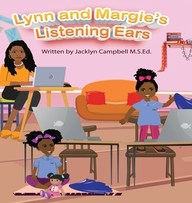 Lynn and Margie's Listening Ears by Campbell, Jacklyn