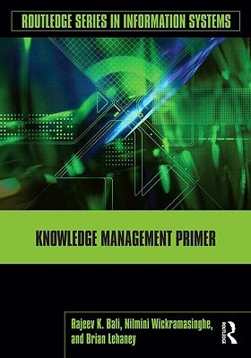 Knowledge Management Primer by Bali, Rajeev K.