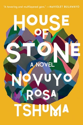 House of Stone by Tshuma, Novuyo Rosa