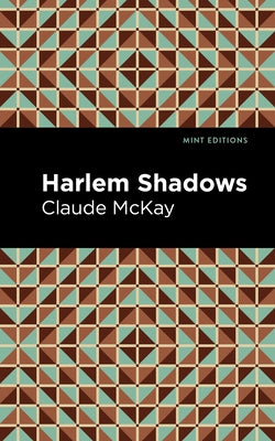 Harlem Shadows by McKay, Claude