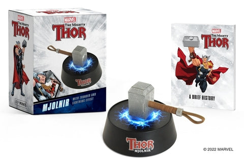 Marvel: Thor Mjolnir: With Thunder and Lightning Effect by Elder, Robert K.