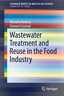 Wastewater Treatment and Reuse in the Food Industry by Barbera, Marcella