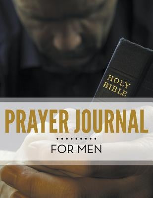 Prayer Journal For Men by Speedy Publishing LLC