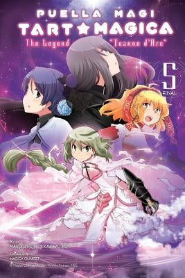 Puella Magi Tart Magica, Vol. 5: The Legend of Jeanne d'Arc by Magica Quartet, Magica