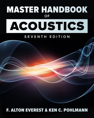 Master Handbook of Acoustics, Seventh Edition by Everest, F. Alton