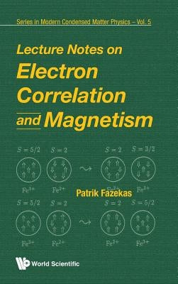 Electron Correlation & Magnetism... (V5) by P Fazekas