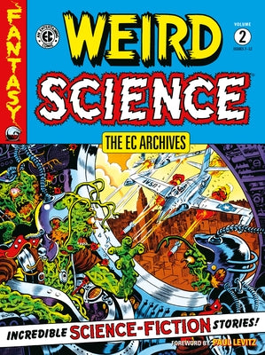 The EC Archives: Weird Science Volume 2 by Feldstein, Al