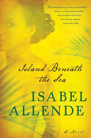 Island Beneath the Sea by Allende, Isabel