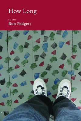 How Long by Padgett, Ron