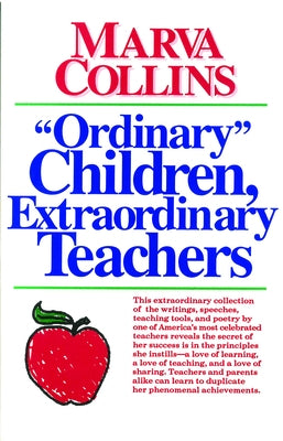 Ordinary Children, Extraordinary Teachers by Collins, Marva