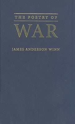 The Poetry of War by Winn, James Anderson