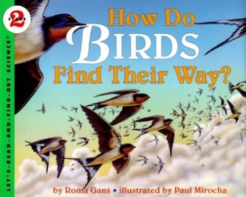 How Do Birds Find Their Way? by Gans, Roma