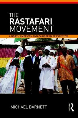 The Rastafari Movement: A North American and Caribbean Perspective by Barnett, Michael