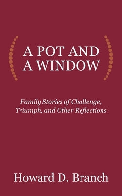 A Pot and a Window by Branch, Howard Dwight