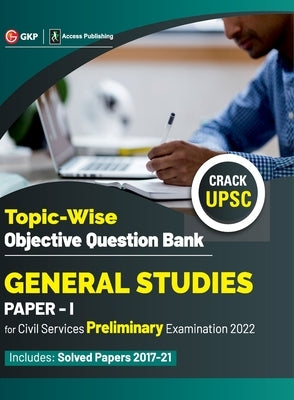 UPSC General Studies Paper I Topic-Wise Objective Question Bank by Gkp