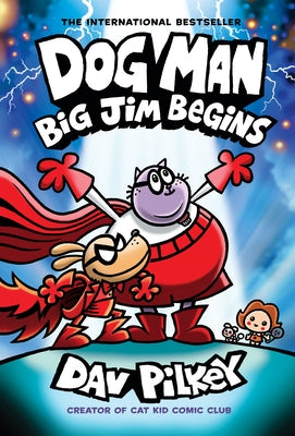 Dog Man: Big Jim Begins: A Graphic Novel (Dog Man #13): From the Creator of Captain Underpants by Pilkey, Dav