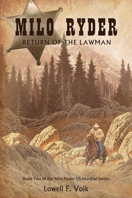 Milo Ryder: Return of the Lawman by Volk, Lowell F.