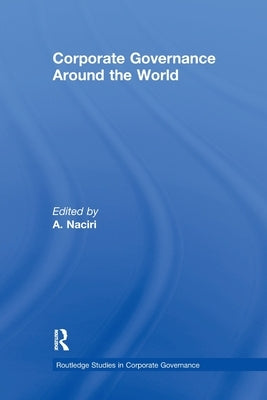 Corporate Governance Around the World by Naciri, Ahmed