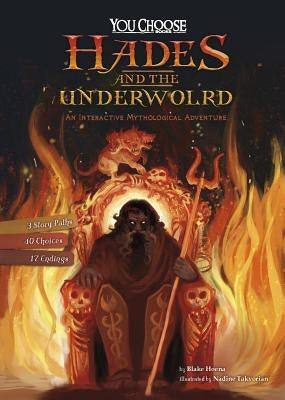 Hades and the Underworld: An Interactive Mythological Adventure by Hoena, Blake