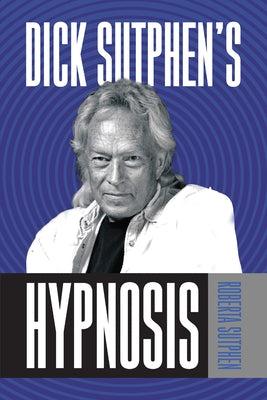 Dick Sutphen's Hypnosis by Sutphen, Roberta