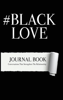 #BlackLove: Conversations that strengthen relationships by Blount, Alexis