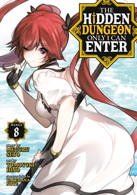 The Hidden Dungeon Only I Can Enter (Manga) Vol. 8 by Seto, Meguru