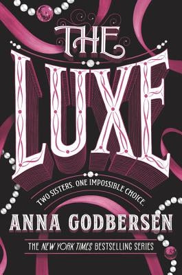 The Luxe by Godbersen, Anna