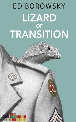 Lizard of Transition by Borowsky, Ed