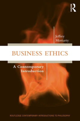 Business Ethics: A Contemporary Introduction by Moriarty, Jeffrey