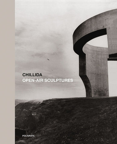 Chillida: Open-Air Sculptures by Chillida, Eduardo