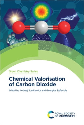 Chemical Valorisation of Carbon Dioxide by Stefanidis, Georgios