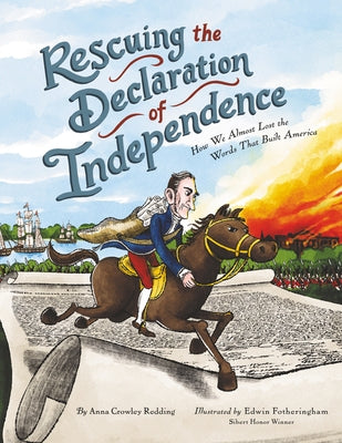 Rescuing the Declaration of Independence: How We Almost Lost the Words That Built America by Redding, Anna Crowley