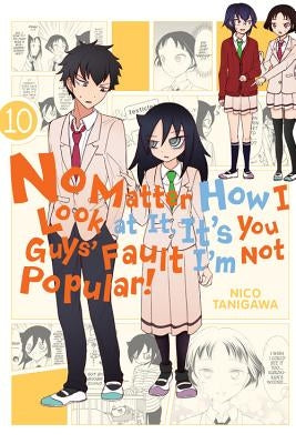 No Matter How I Look at It, It's You Guys' Fault I'm Not Popular!, Vol. 10 by Tanigawa, Nico