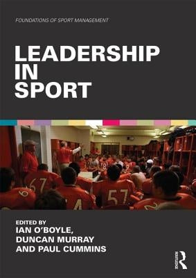 Leadership in Sport by O'Boyle, Ian