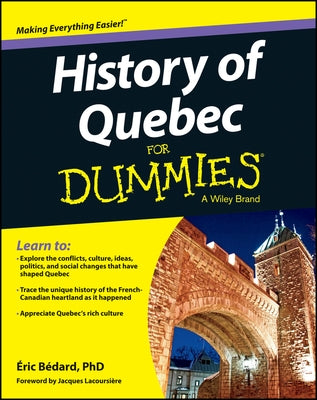 History of Quebec For Dummies by B?dard, ?ric