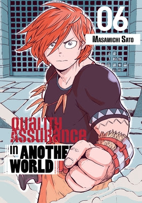 Quality Assurance in Another World 6 by Sato, Masamichi