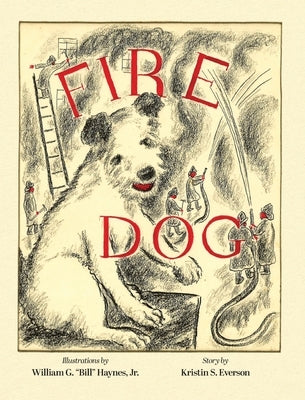 Fire Dog by Everson, Kristin S.