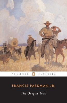 The Oregon Trail by Parkman, Francis