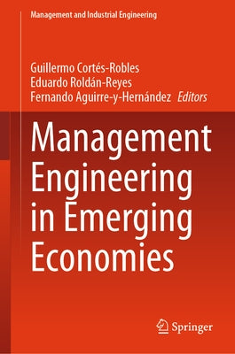 Management Engineering in Emerging Economies by Cort?s-Robles, Guillermo