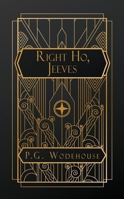 Right Ho, Jeeves by Wodehouse, P. G.