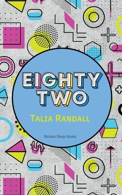 eighty two by Randall, Talia