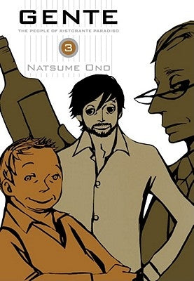 Gente, Vol. 3: The People of Ristorante Paradiso by Ono, Natsume