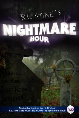 Nightmare Hour TV Tie-In Edition by Stine, R. L.